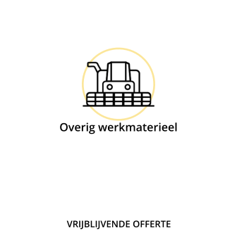 Overig werkmaterieel VRIJBLIJVENDE OFFERTE